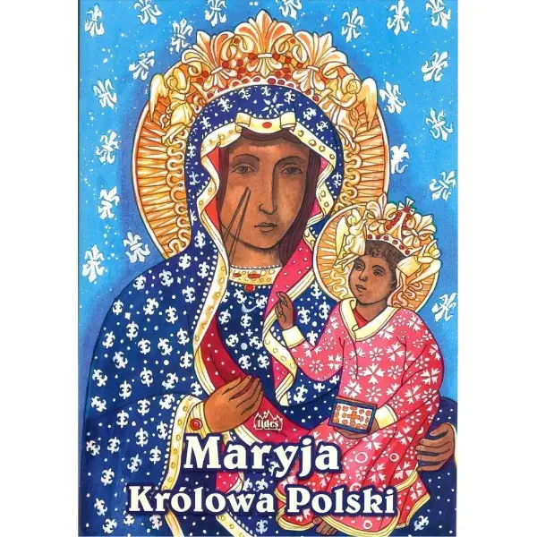 Maryja Królowa Polski - Praca zbiorowa