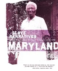 Maryland Slave Narratives - Applewood Books