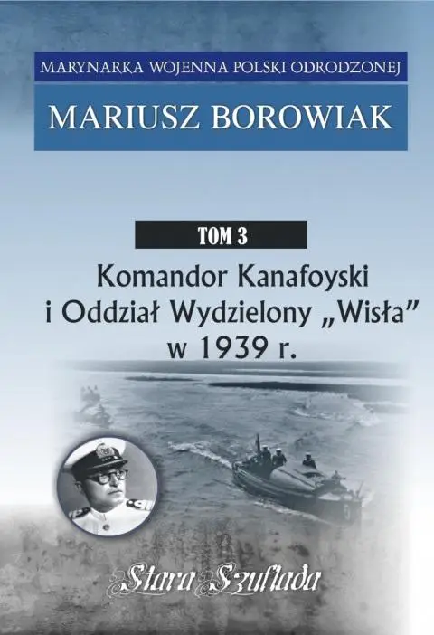 Marynarka Wojenna Polski Odrodzonej T.3 - Mariusz Borowiak