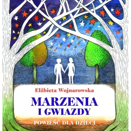 Marzenia i gwiazdy - ELŻBIETA WOJNAROWSKA