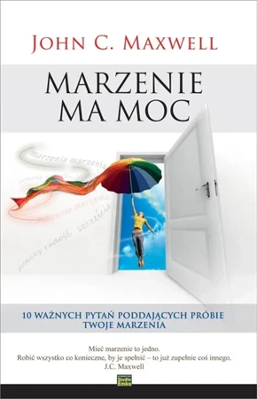 Marzenie ma moc - John Maxwell C.