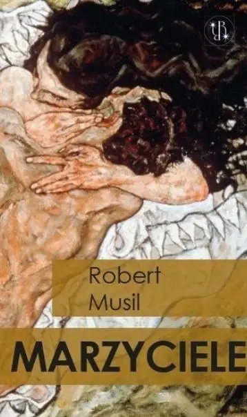 Marzyciele - Robert Musil