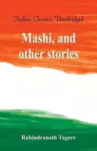 Mashi, and other stories - Tagore Rabindranath