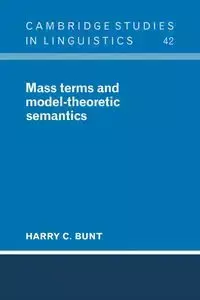 Mass Terms and Model-Theoretic Semantics - Bunt Harry C.