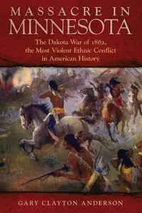 Massacre in Minnesota - Anderson Gary C