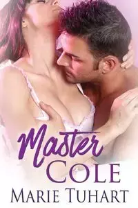 Master Cole - Marie Tuhart