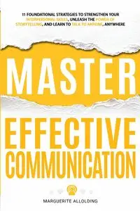 Master Effective Communication - Marguerite Allolding