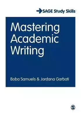 Mastering Academic Writing - Samuels Boba