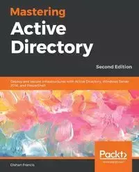 Mastering Active Directory - Francis Dishan