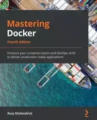 Mastering Docker - Fourth Edition - Russ McKendrick