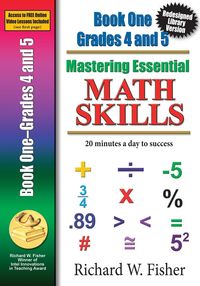 Mastering Essential Math Skills Book 1 Grades 4-5 - Richard Fisher W