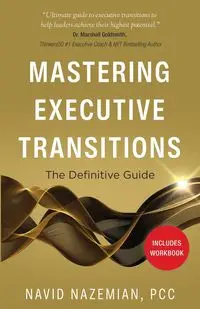 Mastering Executive Transitions - Nazemian Navid