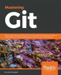 Mastering Git - Jakub Narębski