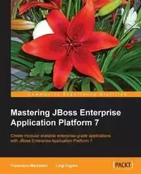 Mastering JBoss Enterprise Application Platform 7 - Francesco Marchioni