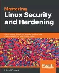 Mastering Linux Security and Hardening - Tevault Donald A.