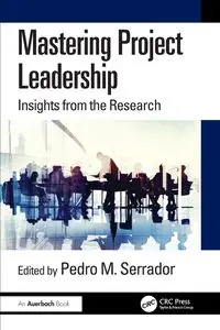 Mastering Project Leadership - Serrador Pedro