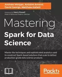 Mastering Spark for Data Science - Morgan Andrew