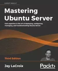 Mastering Ubuntu Server - Jay LaCroix