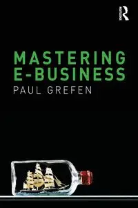 Mastering e-Business - Paul Grefen