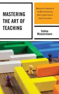 Mastering the Art of Teaching - Selma Wassermann