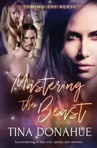 Mastering the Beast - Tina Donahue