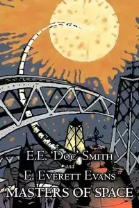 Masters of Space by E. E. 'Doc' Smith, Science Fiction, Adventure, Space Opera - Smith E.E. 'Doc'