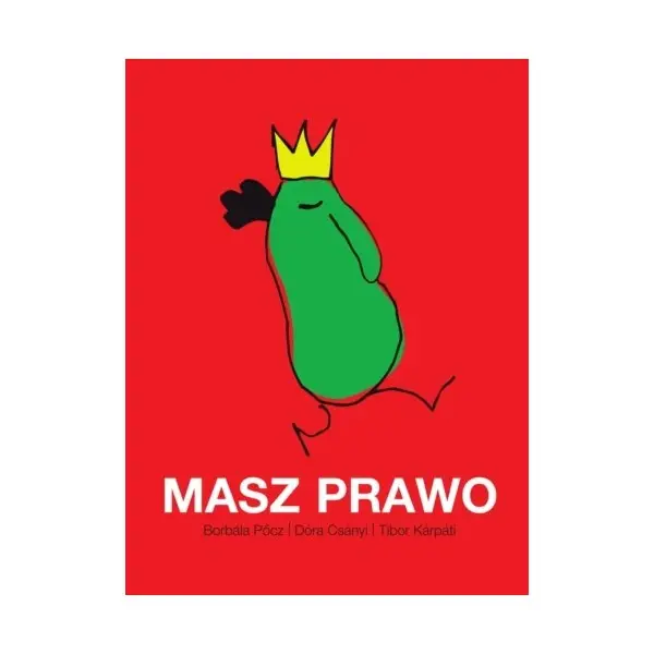 Masz prawo - Borbála Pőcz, Dóra Csányi, Tibor Kárpáti