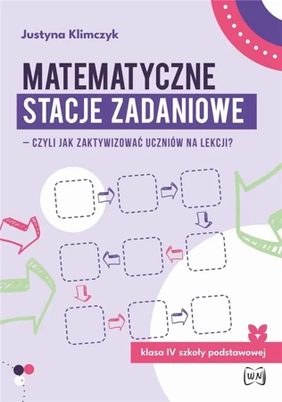 Matematyczne stacje zadaniowe klasa IV - Justyna Klimczyk