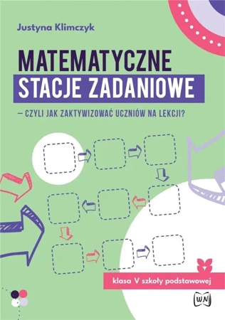 Matematyczne stacje zadaniowe klasa V... - Justyna Klimczyk