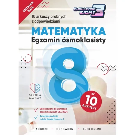 Matematyka. Egzamin ósmoklasisty. 10 arkuszy próbnych z odpowiedziami. Challenge Eight - Krzysztof Rusak