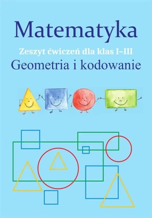 Matematyka. Geometria i kodowanie SP 1-3 - Monika Ostrowska