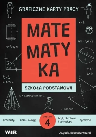 Matematyka. Graficzne karty pracy dla SP zestaw 4 - Jagoda Bednarz-Kozieł