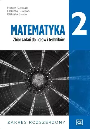 Matematyka LO 2 Zbiór zadań ZR NPP w.2020 PAZDRO - Marcin Kurczab, Elżbieta Kurczab, Elżbieta Świda