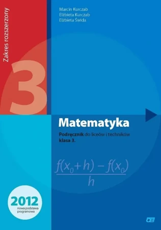 Matematyka LO 3 Podręcznik Zakres rozszerzony - Marcin Kurczab, Elżbieta Kurczab, Elżbieta Świda