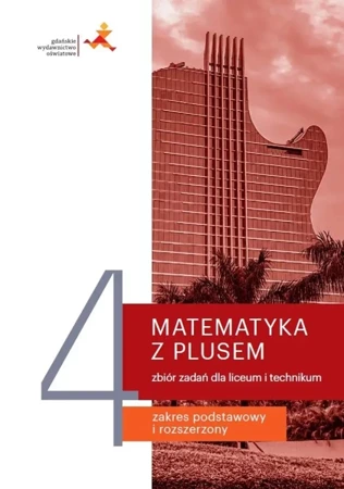 Matematyka LO 4 Z Plusem Zbiór zadań w.2022 GWO - M. Dobrowolska, M. Karpiński, J. Lech