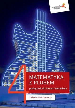 Matematyka LO 4 Z Plusem podr. ZR w.2022 GWO - M. Dobrowolska, M. Karpiński, J. Lech