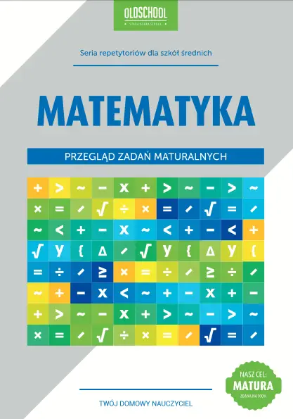 Matematyka. LO. Matematyka. Przegląd zadań maturalnych - Danuta Zaremba