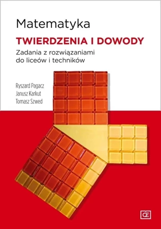 Matematyka LO Twierdzenia i dowody OE - Ryszard Pagacz, Janusz Karkut, Tomasz Szwed
