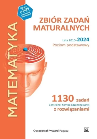 Matematyka LO Zbiór zadań maturalnych 2010-2024 ZP - Ryszard Pagacz