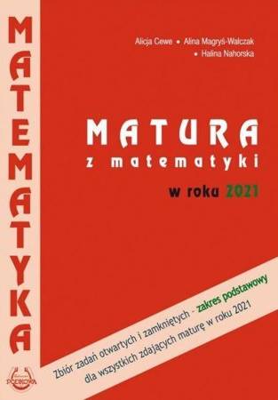 Matematyka Matura 2021 ZP zbór zadań PODKOWA - Alicja Cewe, Alina Magryś-Walczak, Halina Nahorska