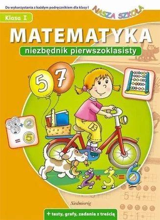 Matematyka. Niezbędnik pierwszoklasisty - Anna Juryta, Anna Szczepaniak