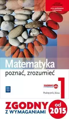 Matematyka. Poznać, zrozumieć 1 Podręcznik. Zakres podstawowy i rozszerzony - Alina Przychoda, Zygmunt Łaszczyk