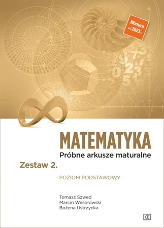 Matematyka Próbne arkusze maturalne Zestaw 2 Poziom podstawowy - Tomasz Szwed