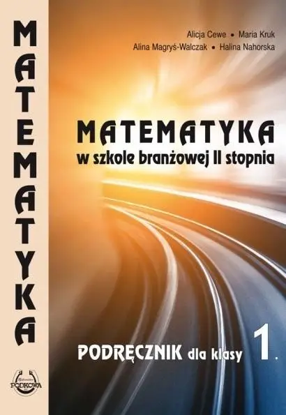 Matematyka SBR II stopnia Podr.1 PODKOWA - praca zbiorowa