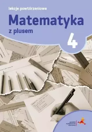 Matematyka SP 4 Lekcje Powtórzeniowe w.2015 GWO - M. Grochowalska