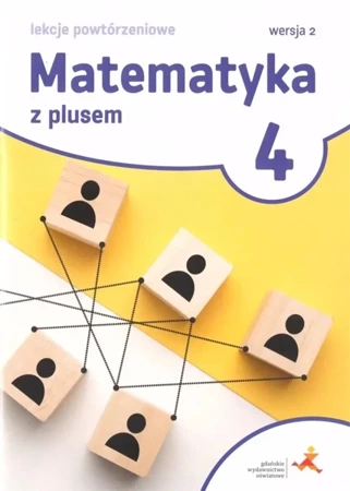 Matematyka SP 4 Z Plusem Lekcje powt. Wersja 2 - Marzenna Grochowalska