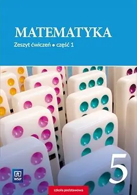 Matematyka SP 5/1 ćw. WSIP - Barbara Dubiecka-Kruk, Piotr Piskorski, Anna Dubi