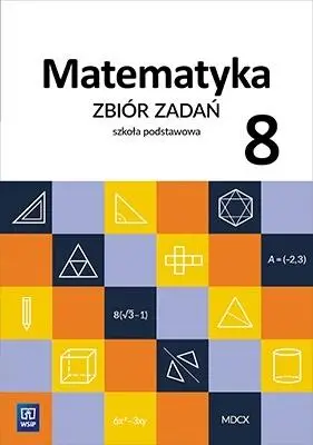 Matematyka SP 8 Zbiór zadań WSiP - Ewa Duvnjak, Ewa Kokiernak-Jurkiewicz