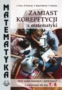 Matematyka SP Zbiór zadań otw. i zam. dla kl.7 i 8 - A. Cewe, M. Krawczyk, A. Magryś-Walczak, H. Nahor