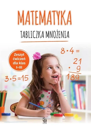 Matematyka. Tabliczka mnożenia SP 1-3 - Tamara Malska